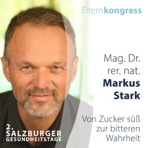 Von Zucker süß zur bitteren Wahrheit (ELTERNKONGRESS)